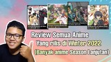 Review semua anime yang rilis di Winter 2022,banyak anime season lanjutan!!!