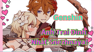 Anh Trai Đỉnh Nhất Snezhnaya!