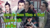Love is More than a Word EP 8-2 [ฝึกพากย์ไทย]