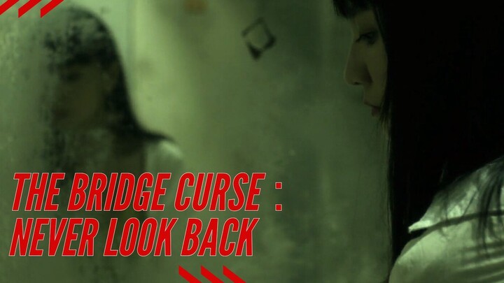 The Bridge Curse : NEVER LOOK BACK (2020) [HD] | Horror Movie | Sub Indo
