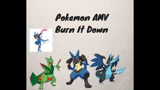 Pokemon AMV Burn It Down {Skillet}