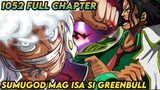 One Piece Full Chapter 1052: Comedy at Excitement Ganda ng chapter na to.