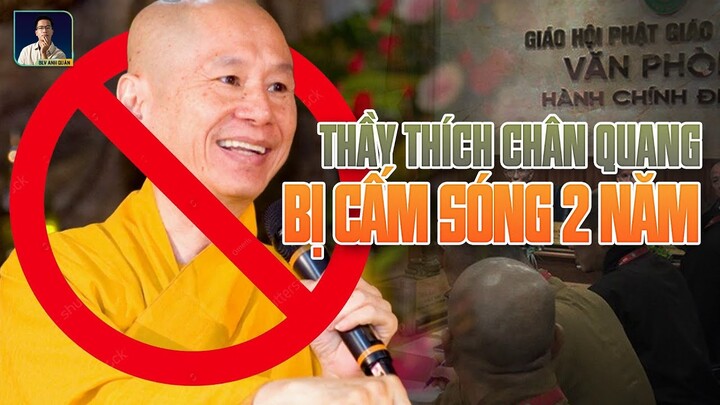 TẠI SAO HÒA THƯỢNG THÍCH CHÂN QUANG BỊ CẤM THUYẾT GIẢNG 2 NĂM ?