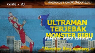 Ultraman Terjebak Monster Biru -20 | DH STUDIO | Nostalgia