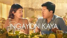 Ngayon Kaya | Tagalog | Fullmovie