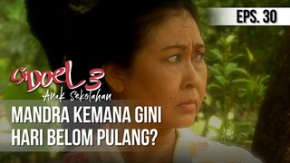 SI DOEL ANAK SEKOLAHAN - Mandra Kemana Si Gini Hari Belom Pulang?