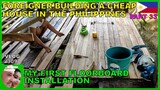 V309 - Pt 33 FOREIGNER BUILDING A CHEAP HOUSE IN THE PHILIPPINES - Retiring in South East Asia vlog
