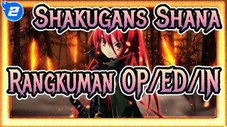 [Shakugan's Shana] Rangkuman OP/ED/IN Serial Lengkap_E2