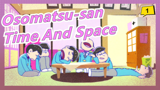 [Osomatsu-san/Hand Drawn MAD] Six Children Who Travel Through Time And Space_1