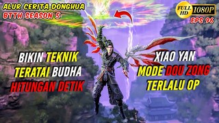 XIAO YAN MODE DOU ZONG !! SOLO VS 4 DOU ZONG SEKALIGUS - BTTH Season 5 Episode 96