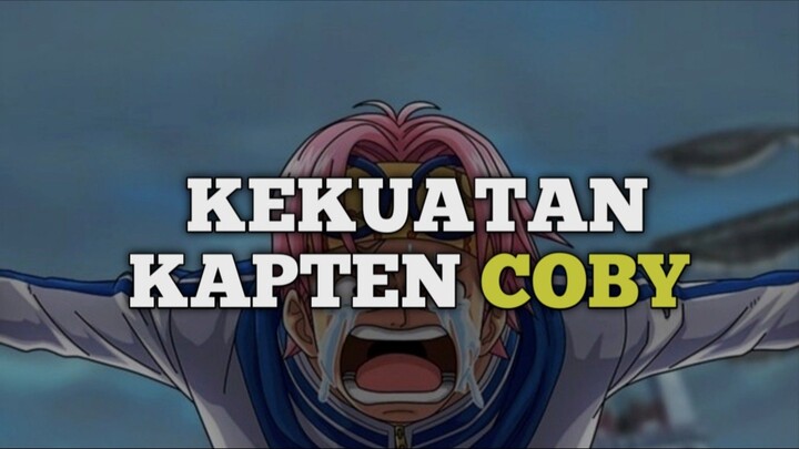 SEBERAPA KUAT KEKUATAN KAPTEN COBY🔥🔥🔥