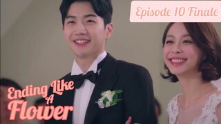 Ending Like A Flower Episode 10 (Finale) Tagalog Dubbed
