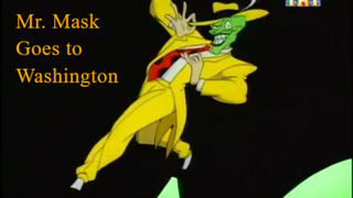 The Mask S2E16 - Mr. Mask Goes to Washington (1996)