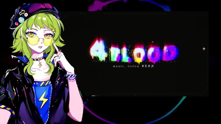 Âm nhạc|[GUMI English] 4BLOOD [VOCALOID COVER](KIRA)