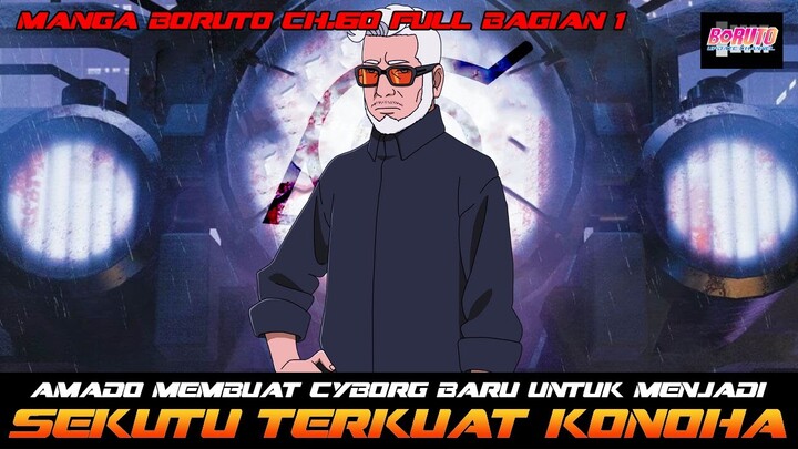 MANGA BORUTO FULL CH  60 | AMADO MEMBUAT CYBORG BARU UNTUK MENJADI SEKUTU TERKUAT KONOHA