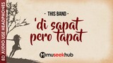 'Di Sapat Pero Tapat - This Band [ 8D Audio ] ðŸŽ§