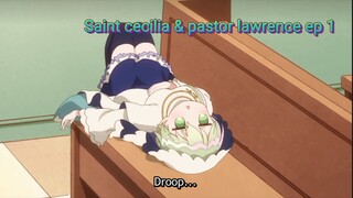 Saint cecilia & pastor lawrence ep 1