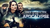 ONCE UPON A TIME IN THE APOCALYPSE - SCIFI WESTERN ACTION