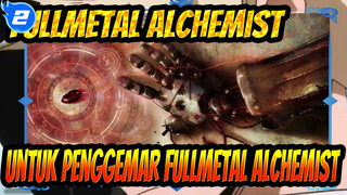 [Fullmetal Alchemist] Untuk Penggemar Fullmetal Alchemist_2