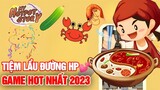 Tiệm Lẩu Đường Hạnh Phúc - Game Hót | My Hotpot Story