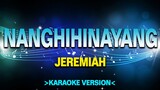 Nanghihinayang - Jeremiah [Karaoke Version]