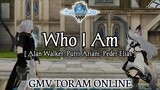 GMV Toram Online || Who I Am_Alan Walker, Putri Ariani, Peder Elias