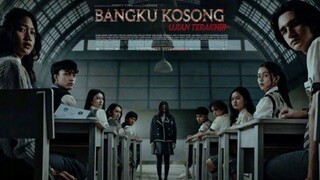 BANGKU KOSONG : UJIAN TERAKHIR 2023 HD