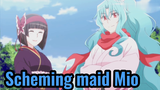 Scheming maid Mio