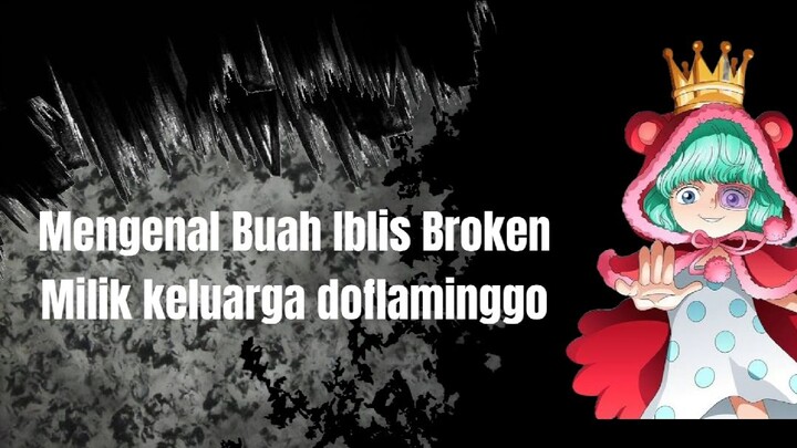 Buah Iblis "Broken" - One Piece
