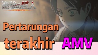 [Attack on Titan] AMV |  Pertarungan terakhir