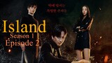 Island(Season 1)_Episode 2 (English Sub)
