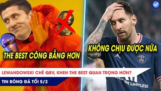 TIN BÓNG ĐÁ TỐI 5/2: Bất ngờ Lewy chê QBV không bằng The Best? Messi chịu hết nổi cuộc sống ở PSG