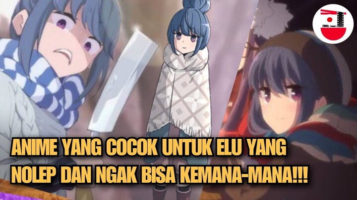 7.Review : singkat YURU CAMP