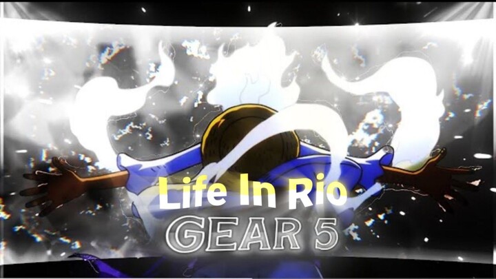 【Edit/AMV】 Luffy Gear 5 [😈] Life In Rio