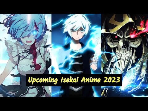 All Upcoming Isekai Anime in 2023 & Beyond