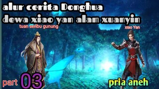 Batle Through The Heavens S22 Part 3 Alam Xuanyin | Pria Aneh