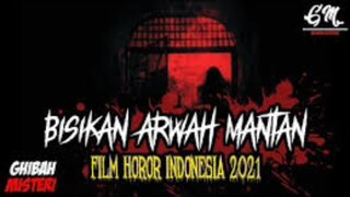 Bisikan Arwah Mantan (2021)