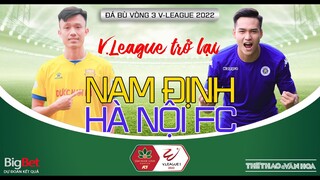 V-League 2022 | Nam Định vs Hà Nội FC (18h00 ngày 26/6) trực tiếp VTV cab. NHẬN ĐỊNH BÓNG ĐÁ