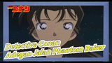 Detective Conan: Adegan Jalan Phantom Baker |Highlight Conan