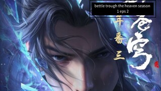 bettle trough the heaven season 1 eps 2 sub indo