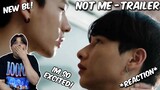(NEW BL!) NOT ME เขา...ไม่ใช่ผม (Official Trailer) - REACTION