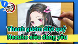 Thanh gươm diệt quỷ |【Tự họa  AMV】 Nezuko siêu đáng yêu_1