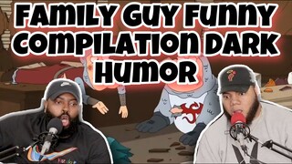 Family Guy Funny Compilation Dark Humor (Try Not To Laugh)