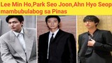 Lee Min Ho,Park Seo Joon,Ahn hyo Seop, mambubulabog sa Pinas.