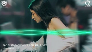 Bạc Phận English Ver - Tài Anh Remix || Nhạc Hot Tik Tok 2022