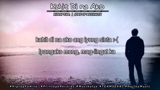 Kahit Di na Ako - Arcos | Ar-R | Tyrone | Joms of Musikalye ( Lyrics ) ( Hiprap Family)