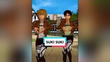 Suki suki animasiaot AttackOnTitan shingekinokyojin aot snk fyp fypシ fypdong animasi meme parodi suki