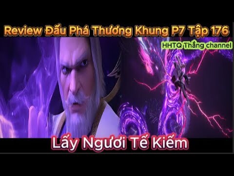 Đấu Phá Thương Khung Phần 7 Tập 176 Engsub Thuyết Minh|Battle Through the Heavens|HHTQ Thang channel