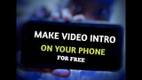 How to make intro for youtube videos for free Using Mobile