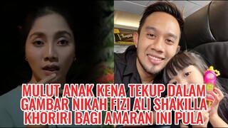 Baru Je FIZI ALI KAHWIN, Bekas Isteri SHAKILLA KHORIRI Bagi AMARAN Ini Pula.."Jgn SAKITI Anak Saya!"